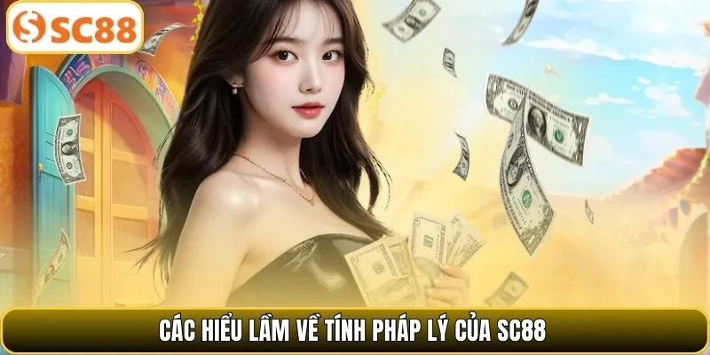 Các hiểu lầm về tính pháp lý của SC88